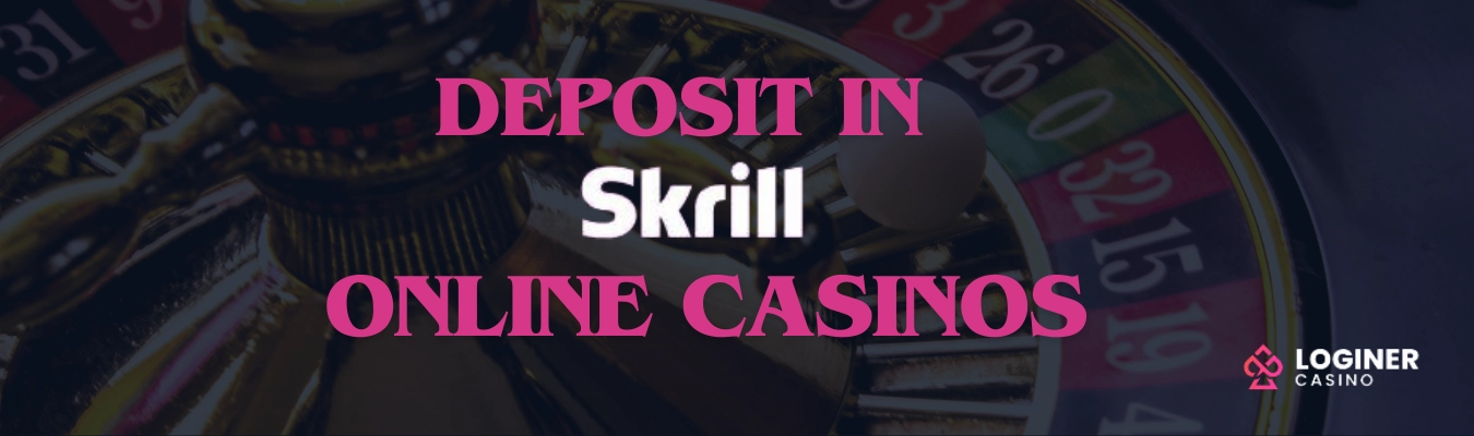 skrill casinos deposit
